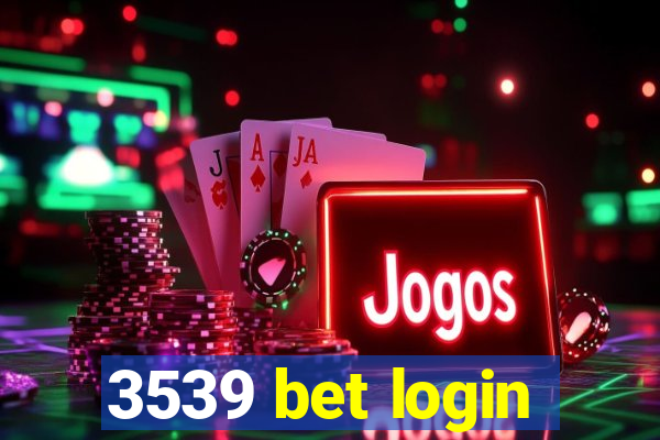 3539 bet login